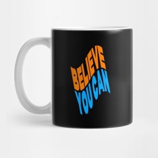 Believe you can Mug